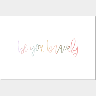 Be You Bravely Posters and Art